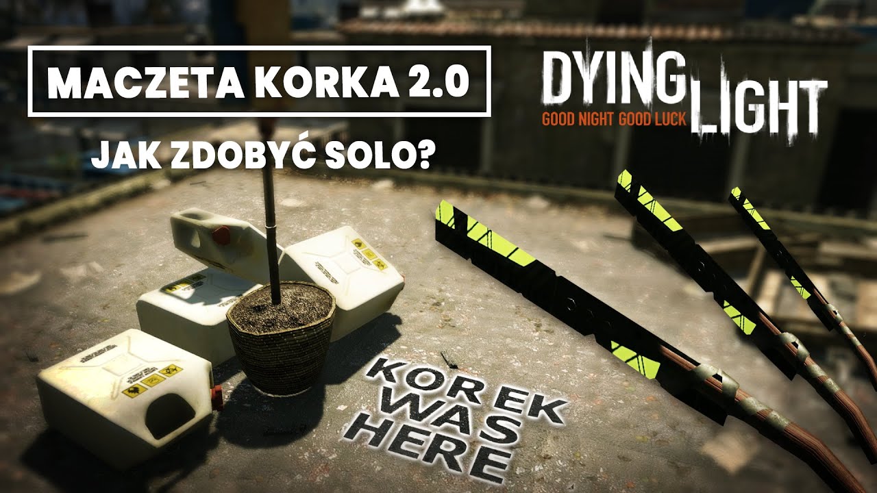 Jak zdobyć SOLO Maczete Korka 2.0 w Dying Light!