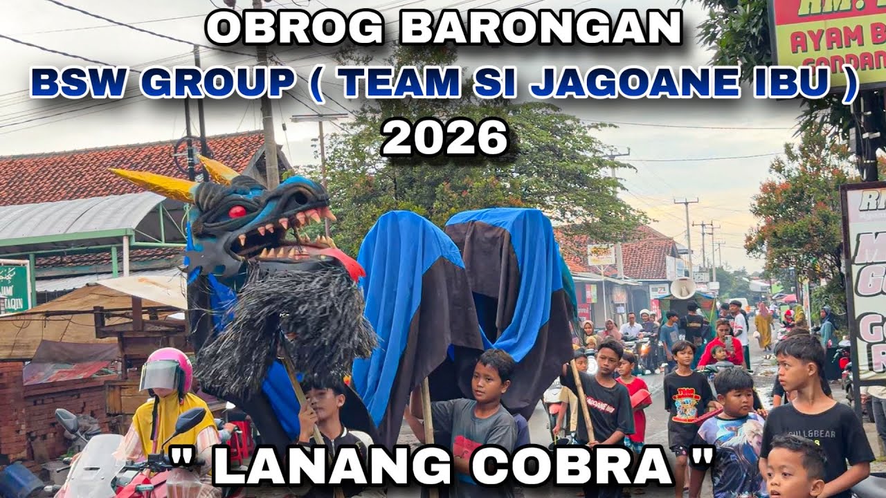 LANANG COBRA ❗️ Obrog Barongan BSW GROUP ( Team Si Jagoane Ibu ) Desa KARANGSARI 2026
