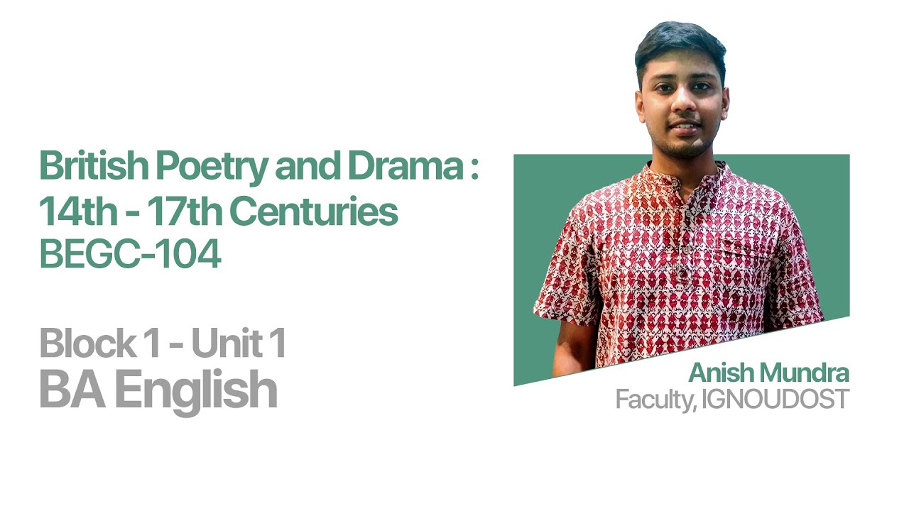 Unit 1 (Block 1) | British Poetry and Drama: 14th - 17th Centuries | BEGC-104 | IGNOU Dost Coaching
