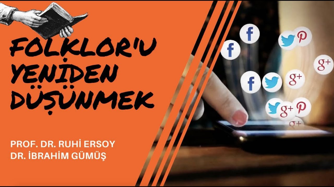 Halk Bilimi'ni Yeniden Düşünmek - Prof. Dr. Ruhi Ersoy / Dr. İbrahim Gümüş