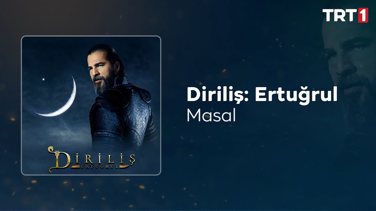 Masal 🎧 Diriliş Ertuğrul Dizi Müzikleri