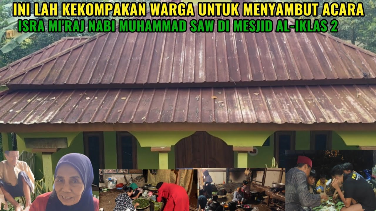 PERSIAPAN ACARA ISRA MI'RAJ NABI MUHAMMAD SAW DI MESJID AL-IKLAS 2