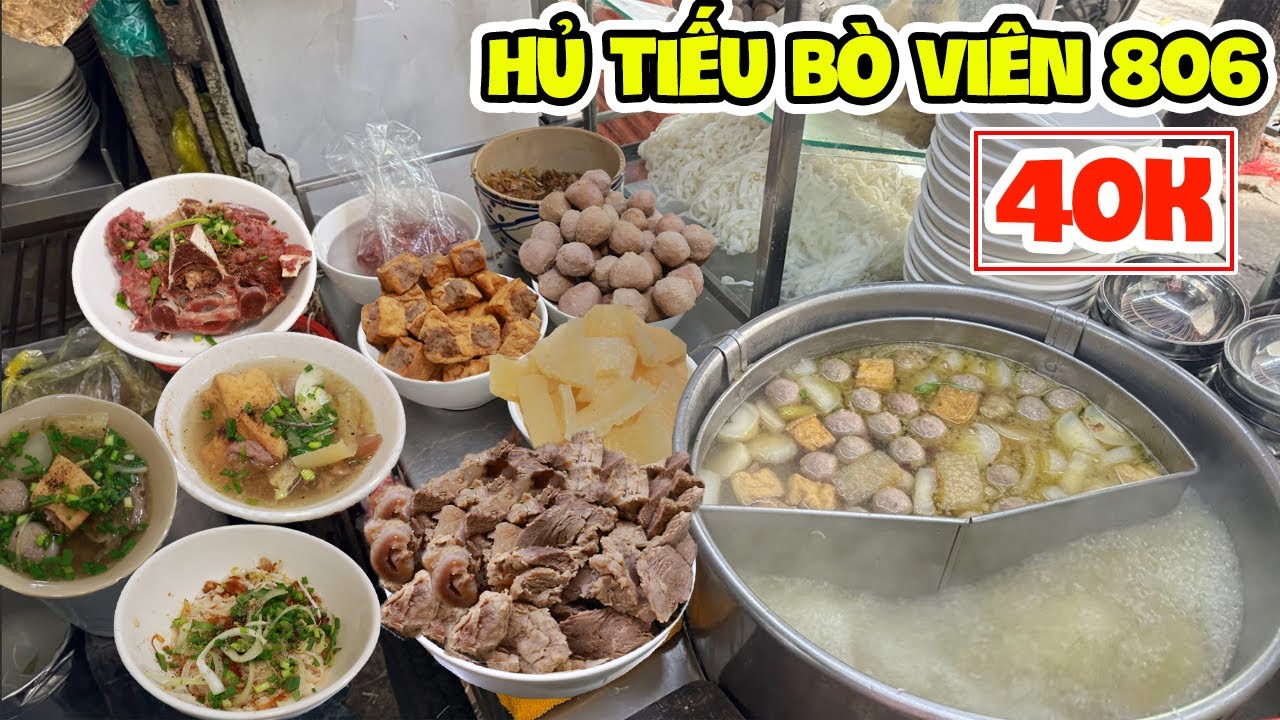 Hủ Tiếu Bò Viên 806 40K Thâm Niên 30 Năm Tự Tin Nguyên Chất Không Pha