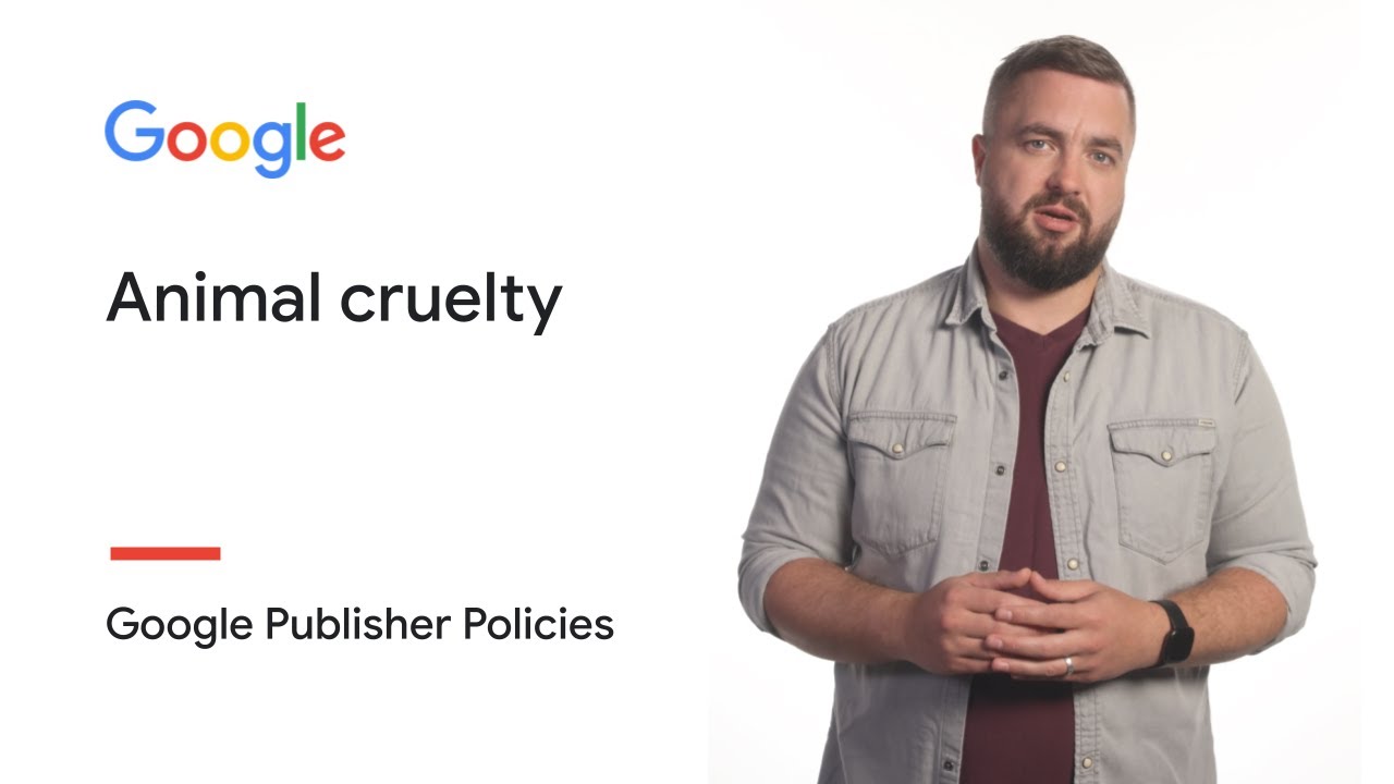 Animal Cruelty | Google Publisher Policies