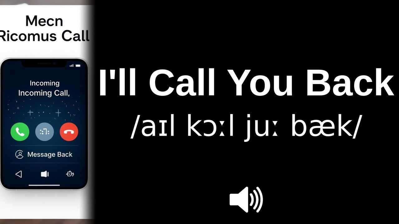 How to pronounce I'll Call You Back (CORRECTLY!)