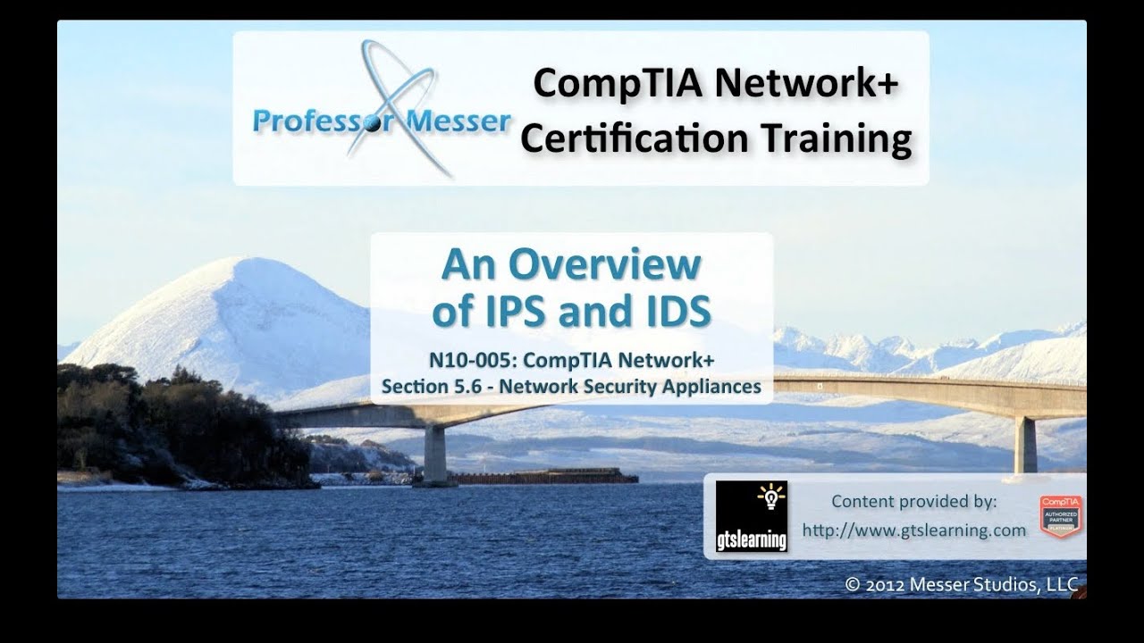 An Overview of IPS and IDS - CompTIA Network+ N10-005: 5.6