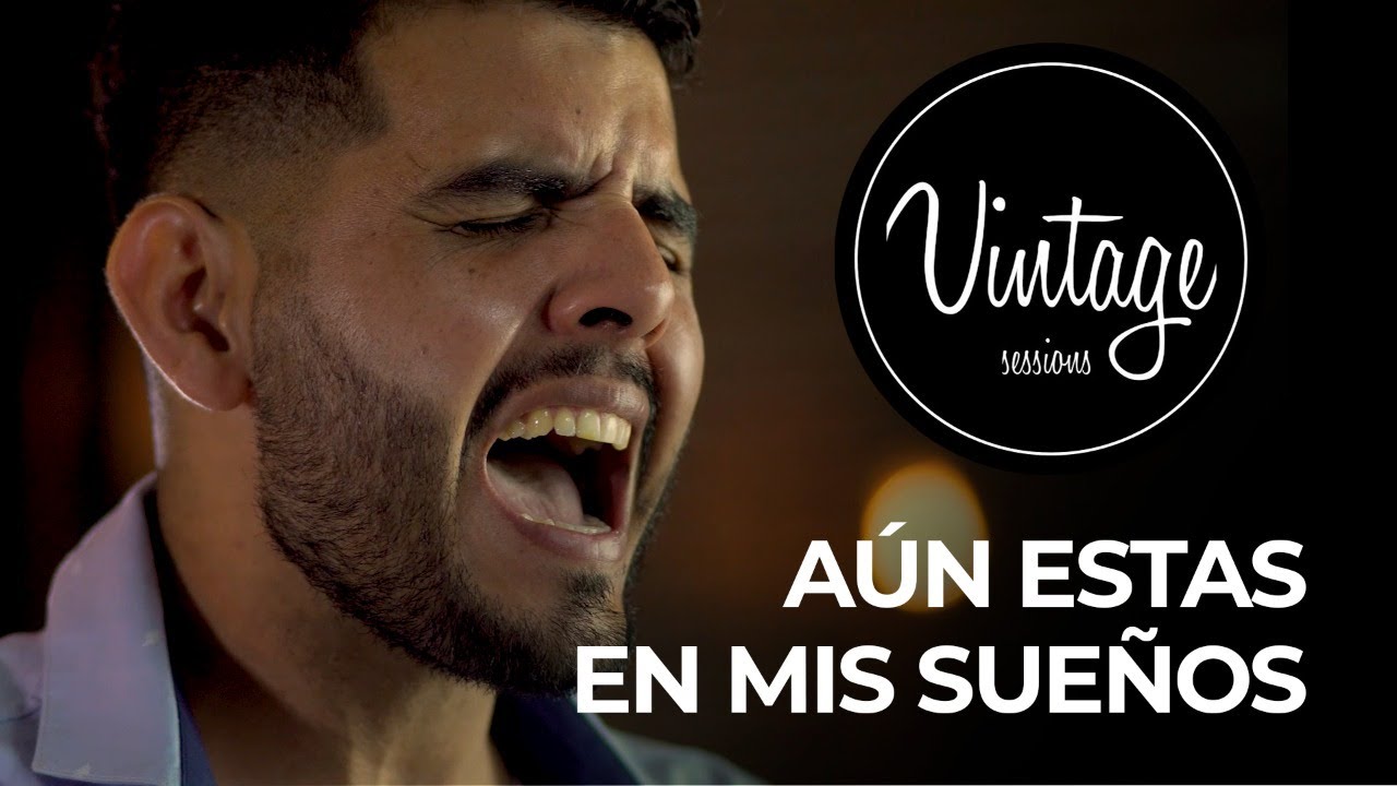 Vintage Sessions - Aun Estas en mis Sueños - Acústico