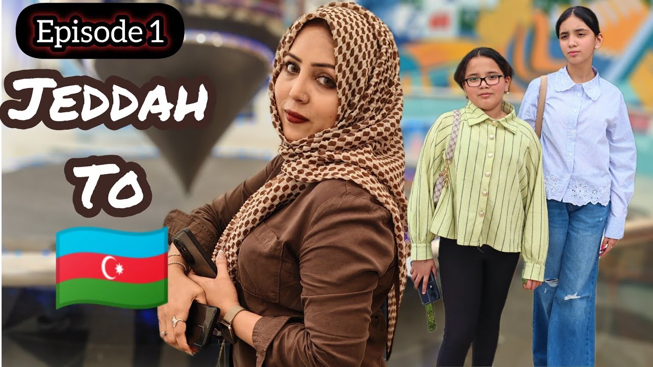 ✈️ Travel Vlog Episode 1: Jeddah to Azerbaijan (Baku Airport Arrival) 🇸🇦➡️🇦🇿