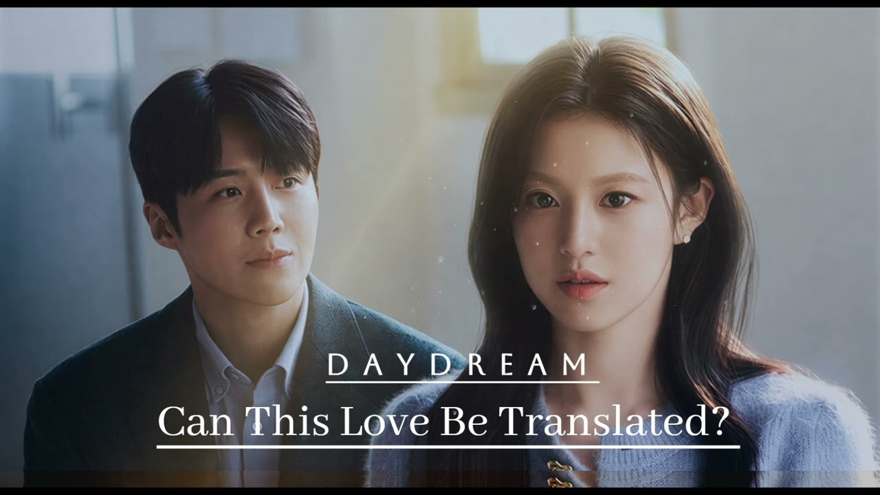 Daydream - (Can This Love Be Translated? OST) | Netflix Series Soundtrack | SeoulVibes ✨