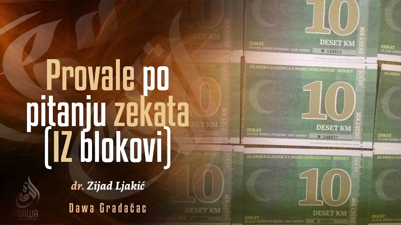 PROVALE PO PITANJU ZEKATA (IZ blokovi) - dr. Zijad Ljakić