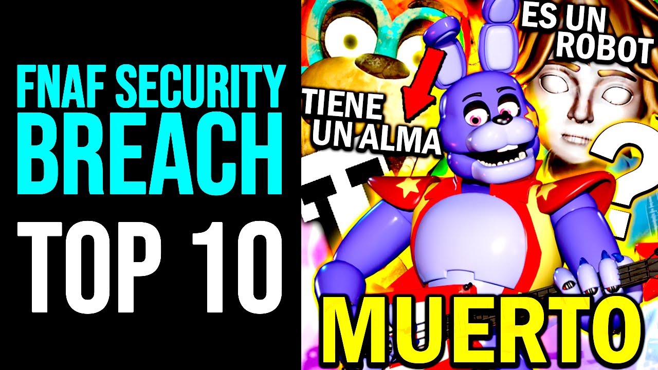 TOP 10 MISTERIOS SIN RESOLVER DE FNAF SECURITY BREACH