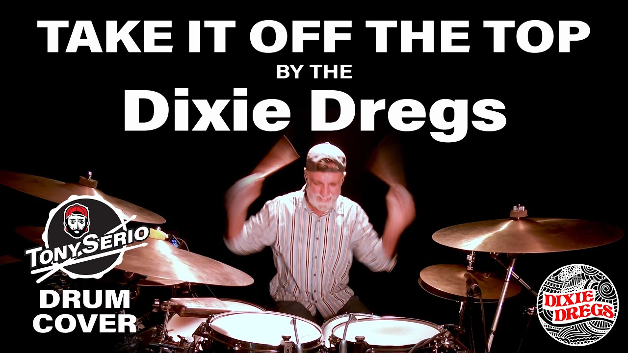 Drum Cover of Take It Off The Top by The Dixie Dregs