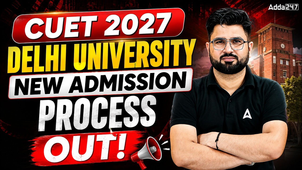 DU Admission New Process 2027 Released | Delhi University Latest Update | CUET UG 2027