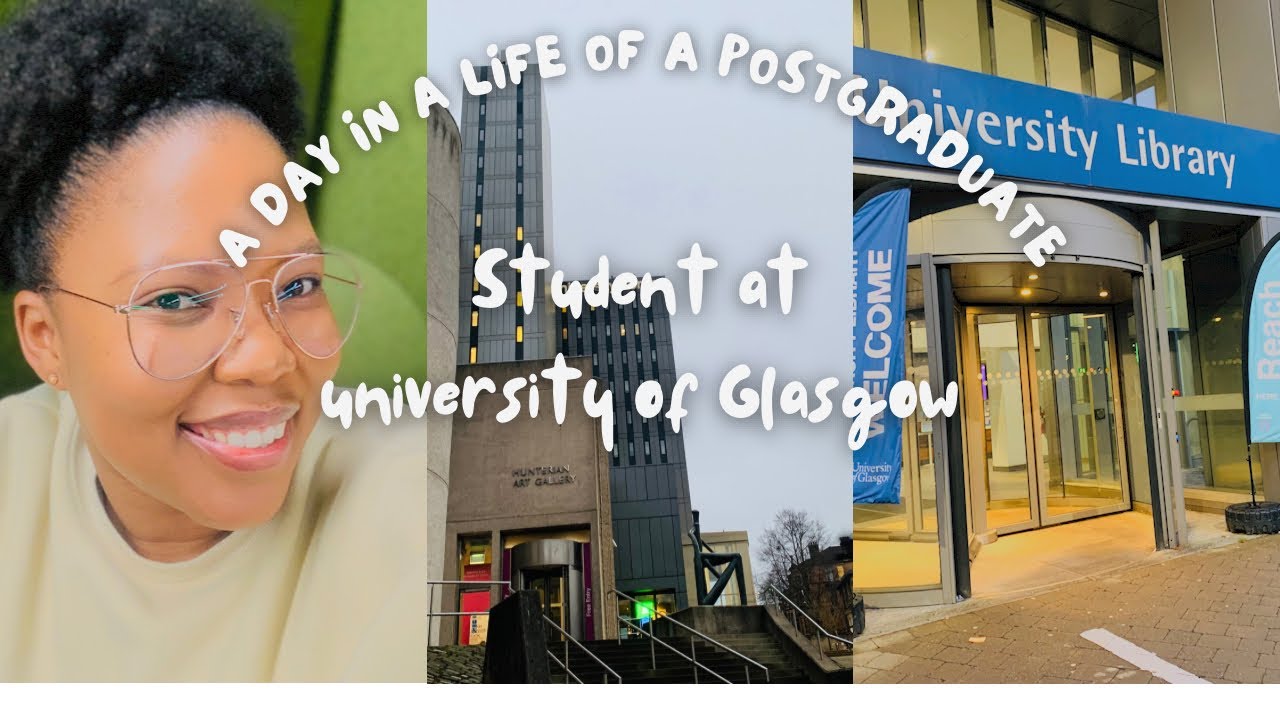 Vlog:A day in a life of a postgraduate student at the University of Glasgow