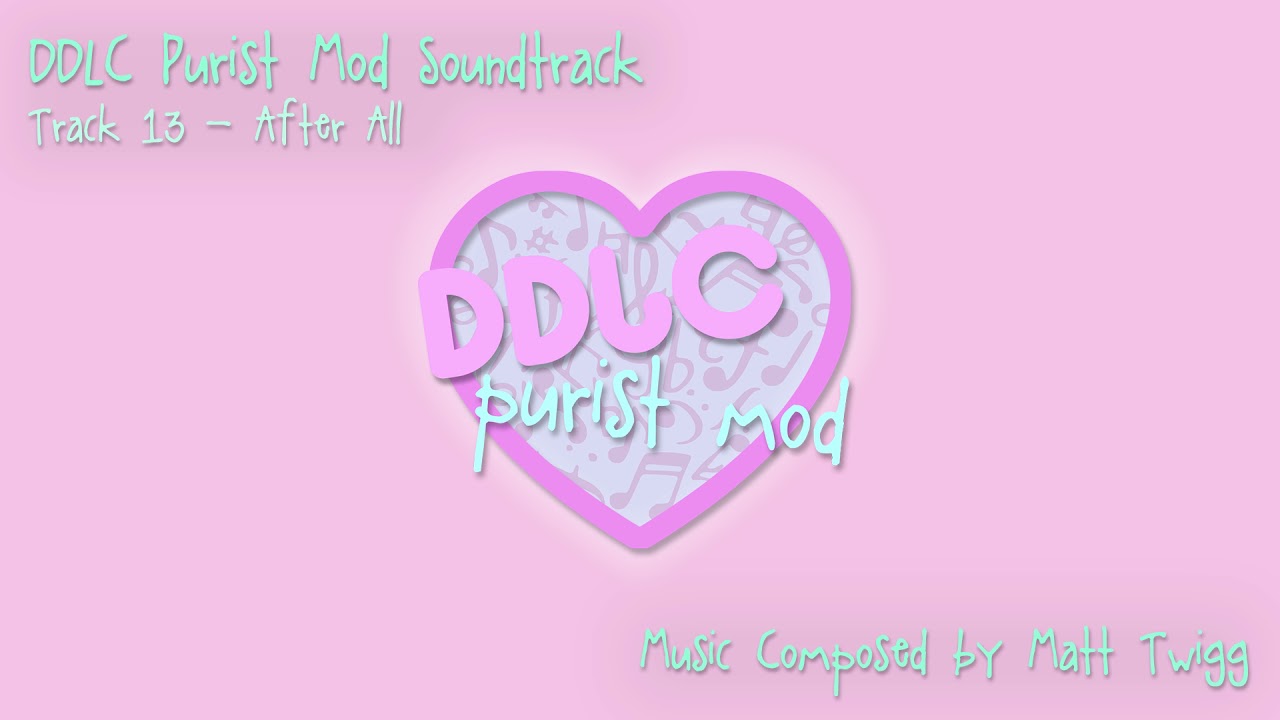 DDLC Purist Mod OST - 13: After All