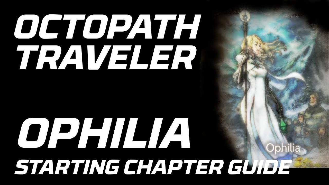 [Octopath Traveler] Ophilia Starting Chapter Guide (Cave of Origin)