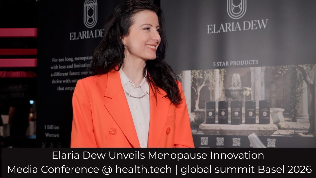 ELARIA DEW UNVEILS MENOPAUSE-INNOVATION @ HEALTH.TECH  GLOBAL SUMMIT, BASEL