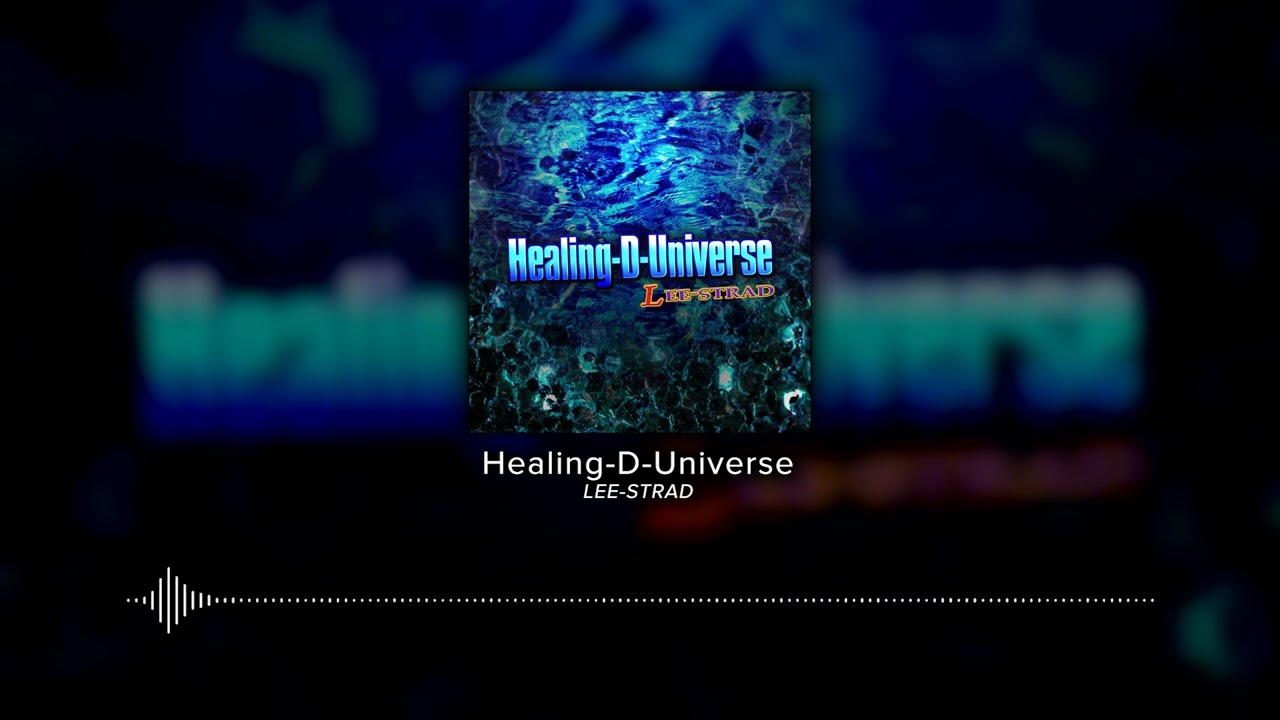 Healing-D-Universe / LEE-STRAD