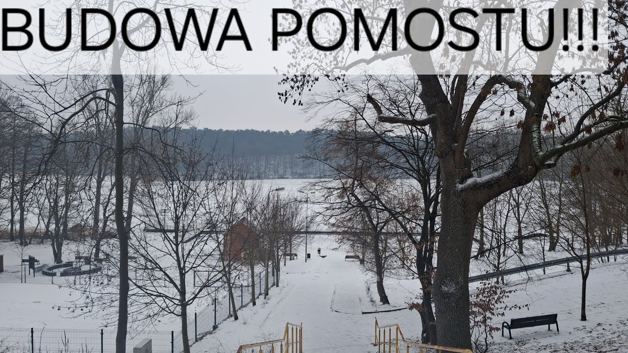 Budowa pomostu i pokazanie jeziora