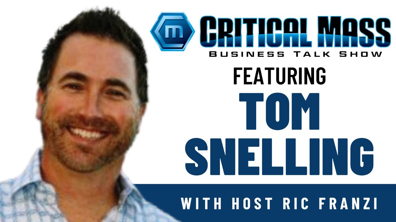 Sales, Strategy & Entrepreneurship in Food Service | Tom Snelling | Critical Mass Business Talk Show