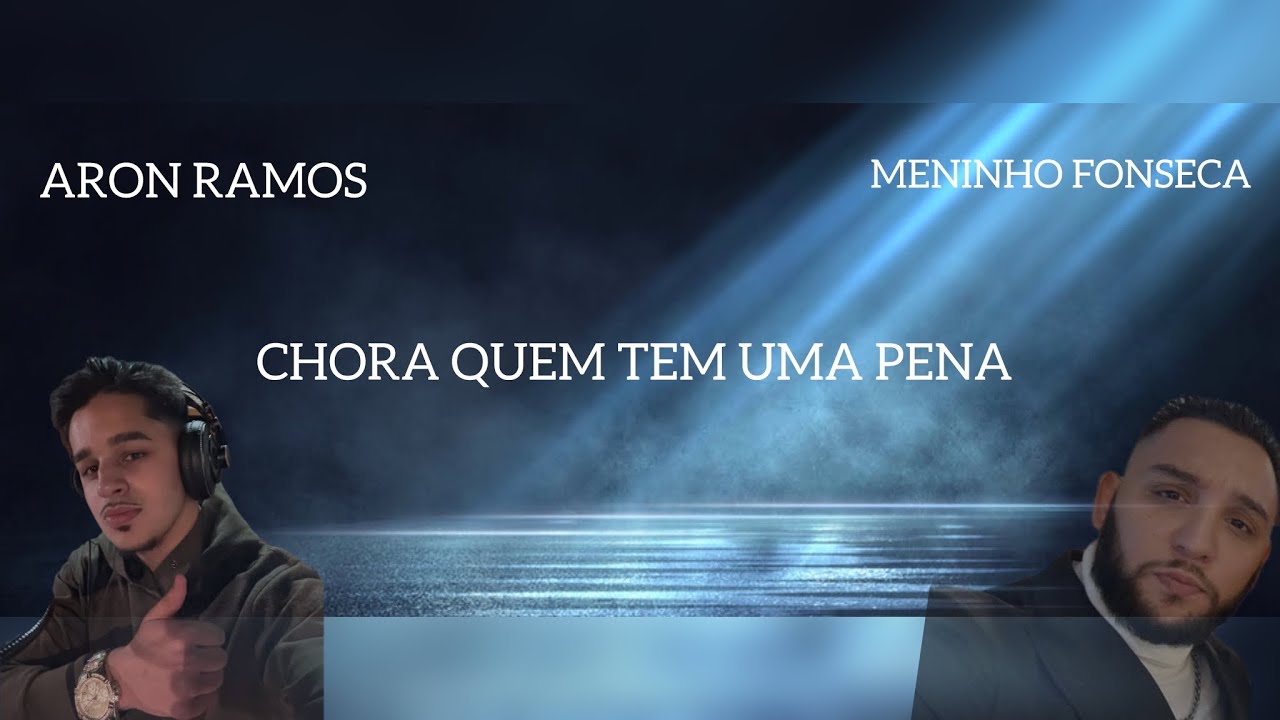 CHORA QUEM TEM UMA PENA ARON RAMOS & MENINHO FONSECA 2025