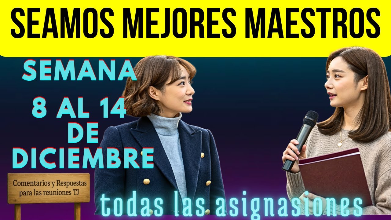 SEAMOS MEJORES MAESTROS  | Semana del 8 al 14 de diciembre /  todas las asignaciones