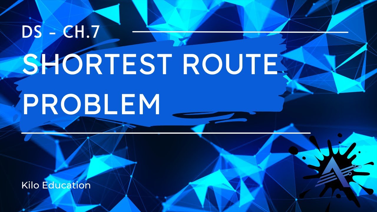 10- Shortest route problem - Network flow models | Ch.7 - DS (Arabic)