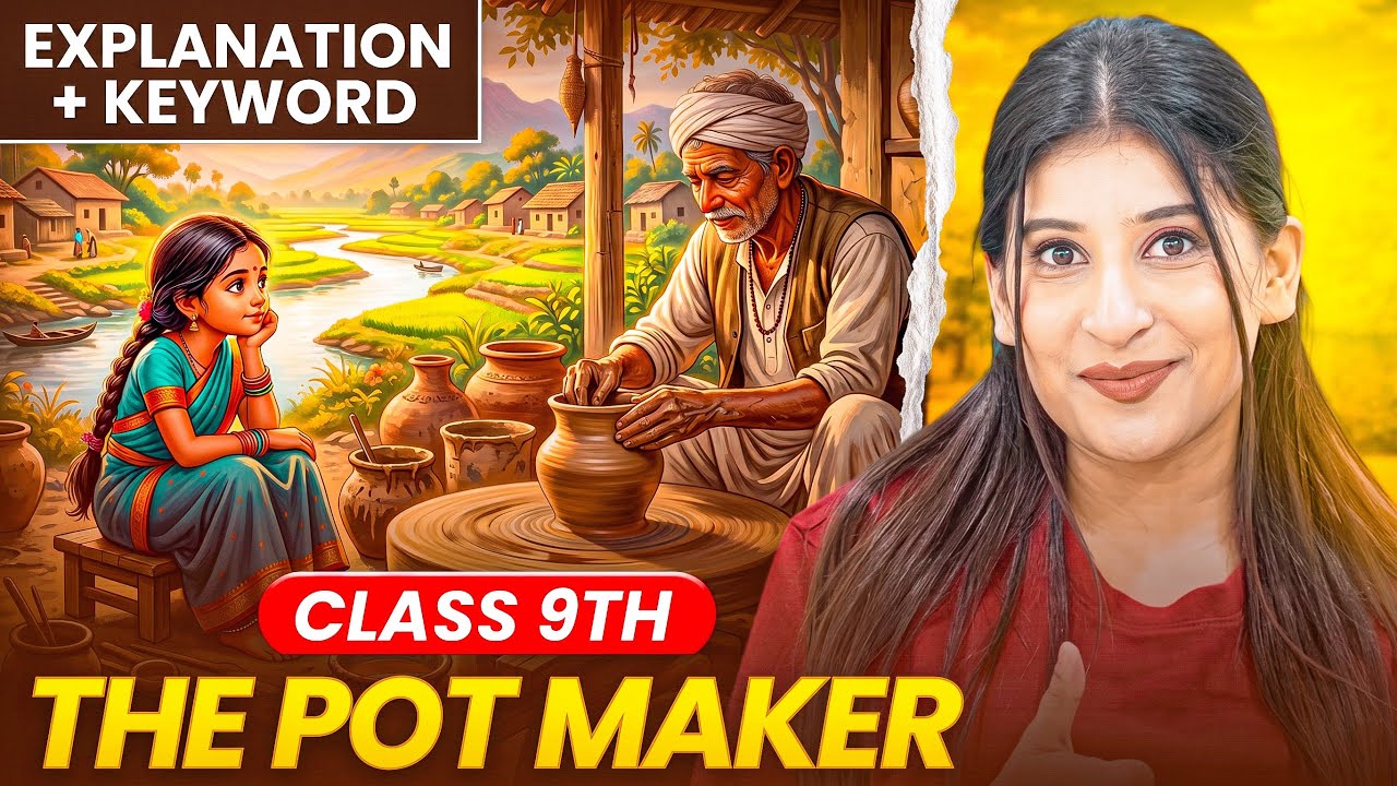 The Pot Maker | Detailed Explanation | Class 9 English ( Kaveri) 