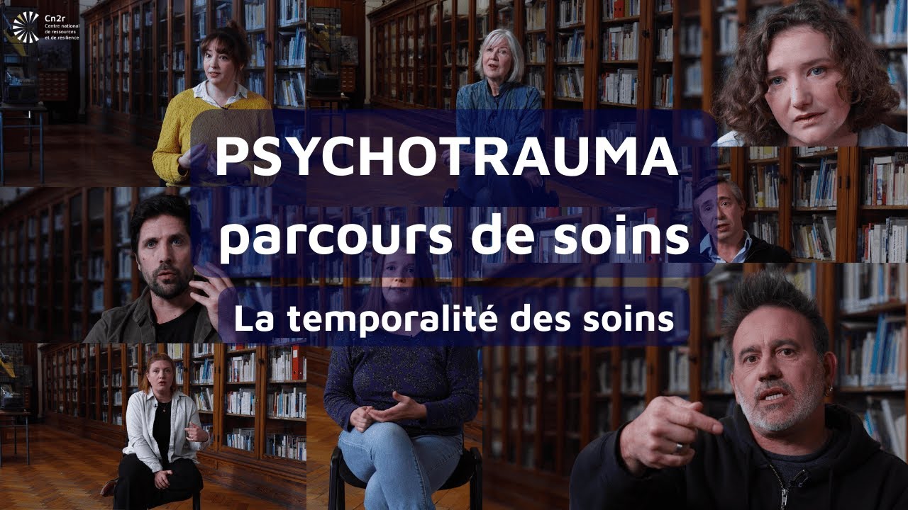 Psychotrauma : parcours de soins | Épisode 10 : la temporalité des soins