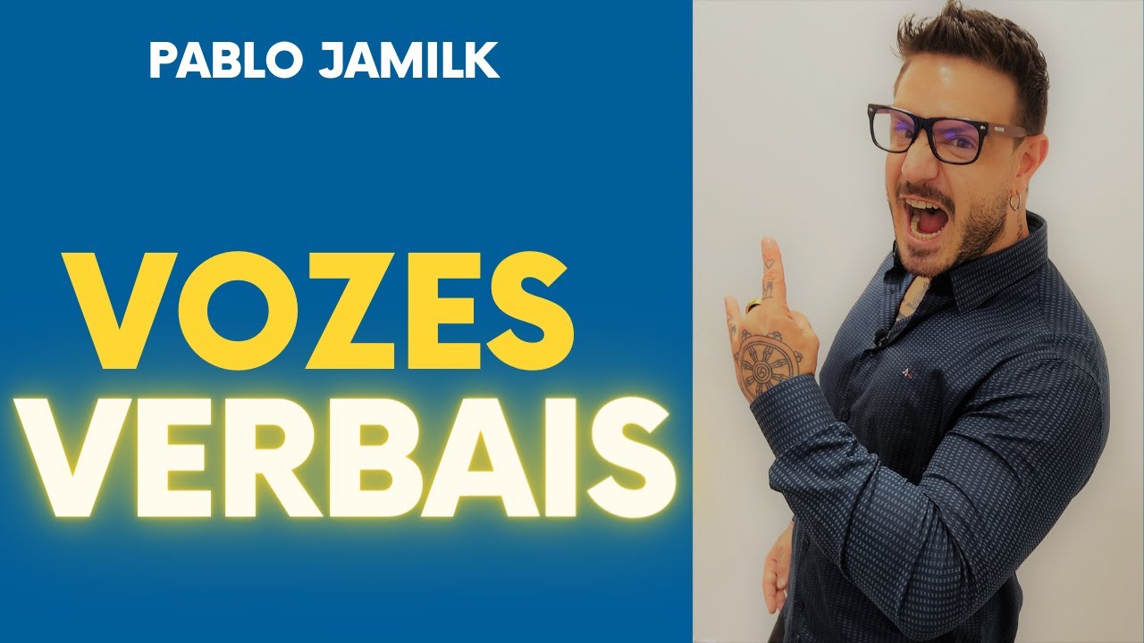 Aula sobre VOZES VERBAIS - Pablo Jamilk