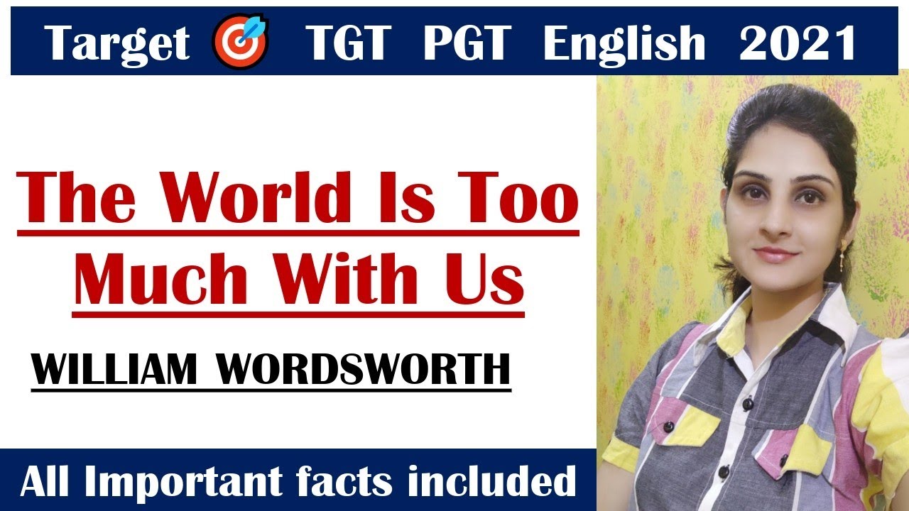 The World Is Too Much With Us 🎯/William Wordsworth/English Literature/TGT PGT English