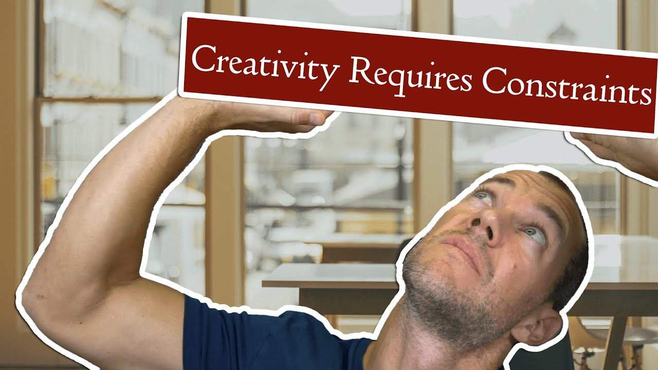 Creativity requires constraints