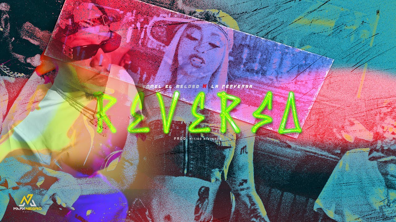 Yomel El Meloso ❌ La Perversa - De Reversa (Video Oficial) @mapanegromusic