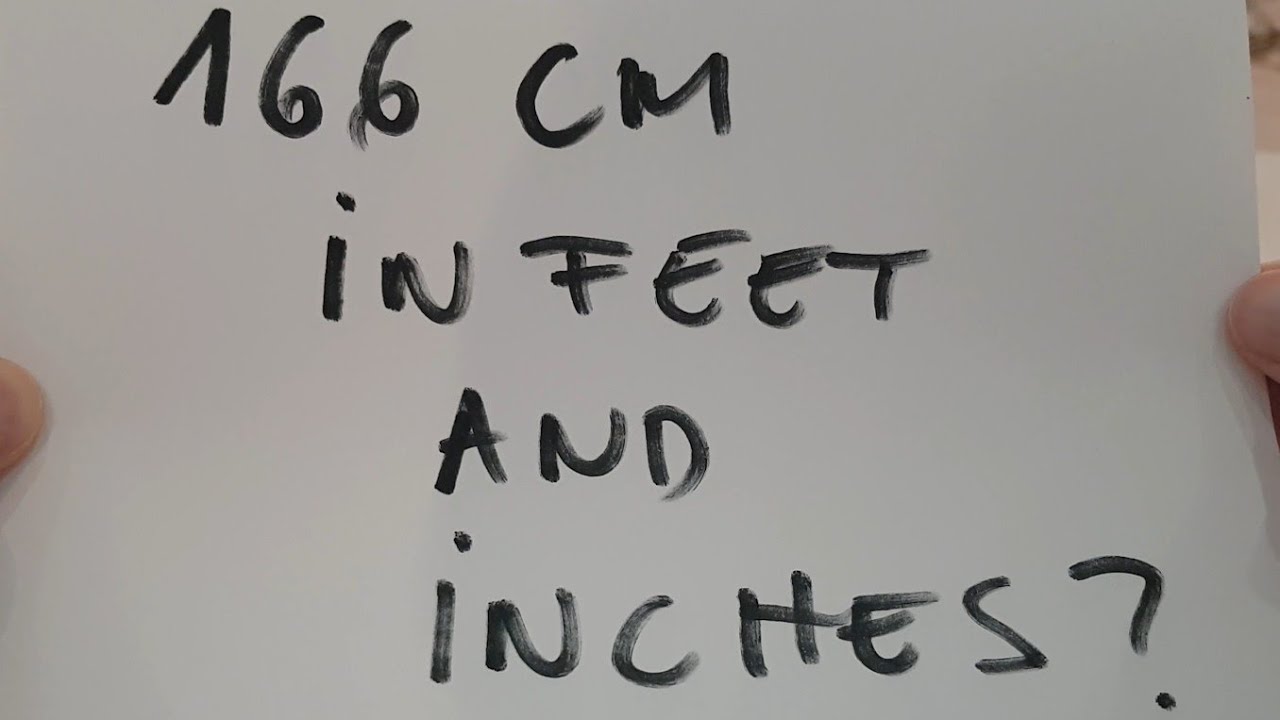 166 cm in feet and inches?