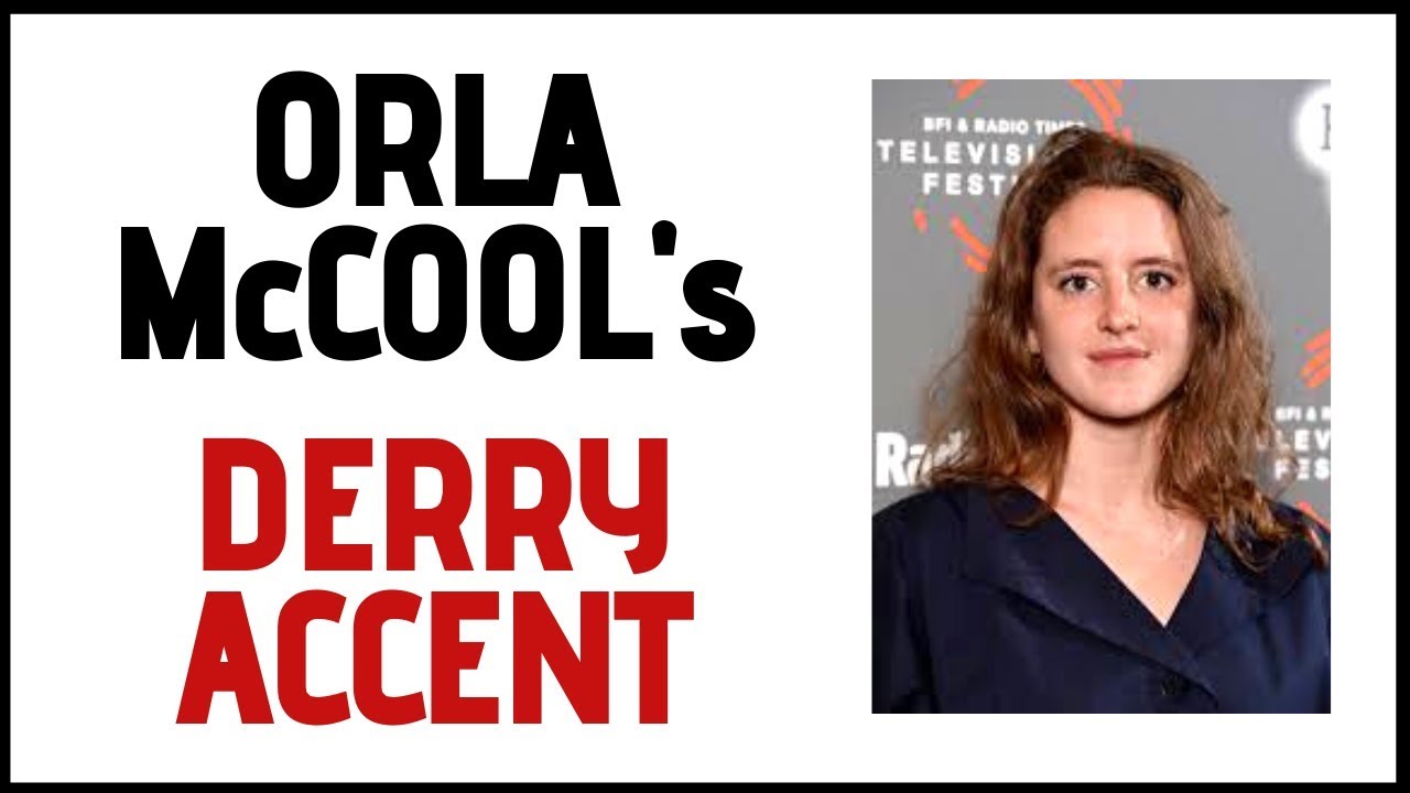 How To Do a Derry Accent | Louisa Harland - Derry Girls