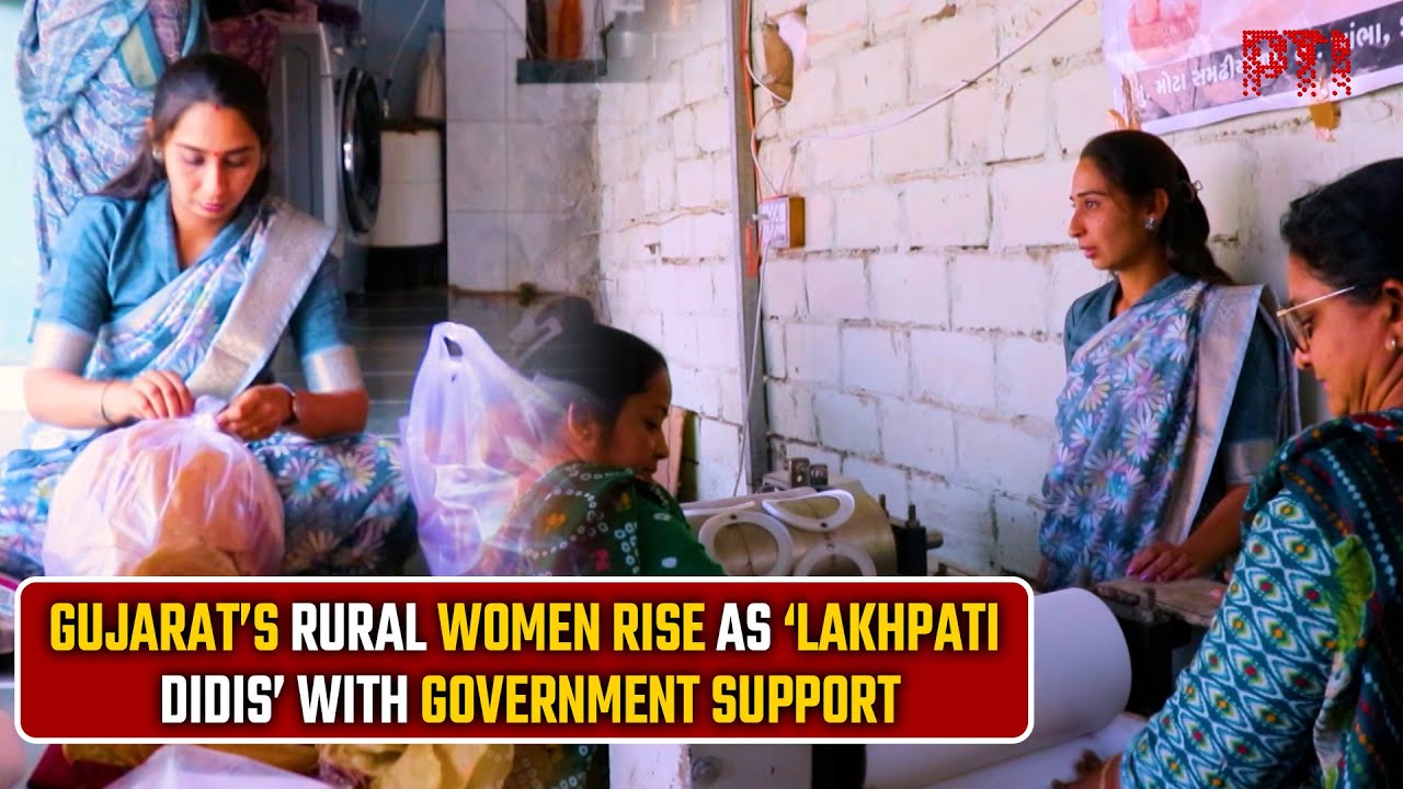 Gujarat&rsquo;s rural women become &lsquo;Lakhpati Didis&rsquo; with government support