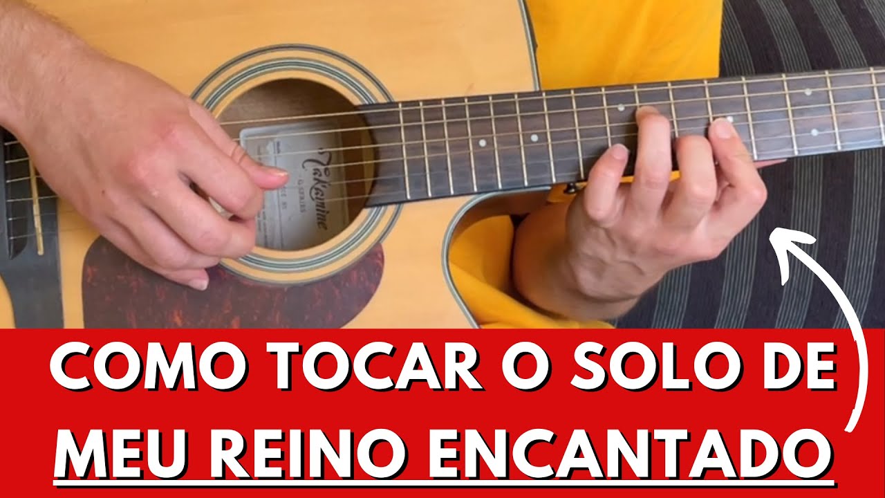 Como Tocar o SOLO de Meu Reino Encantado - Passo a passo