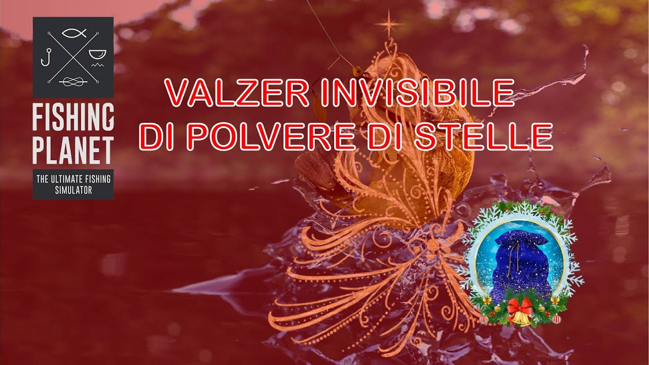 Fishing Planet: Valzer Invisibile di polvere di stelle