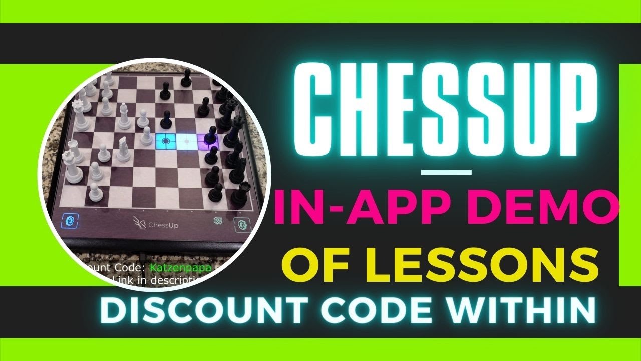 ChessUP | Demo of Hands on Lessons within the app | DISCOUNT CODE