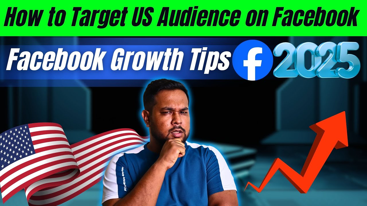 How to Target US Audience on Facebook 2025 | Facebook Growth Tips 2025