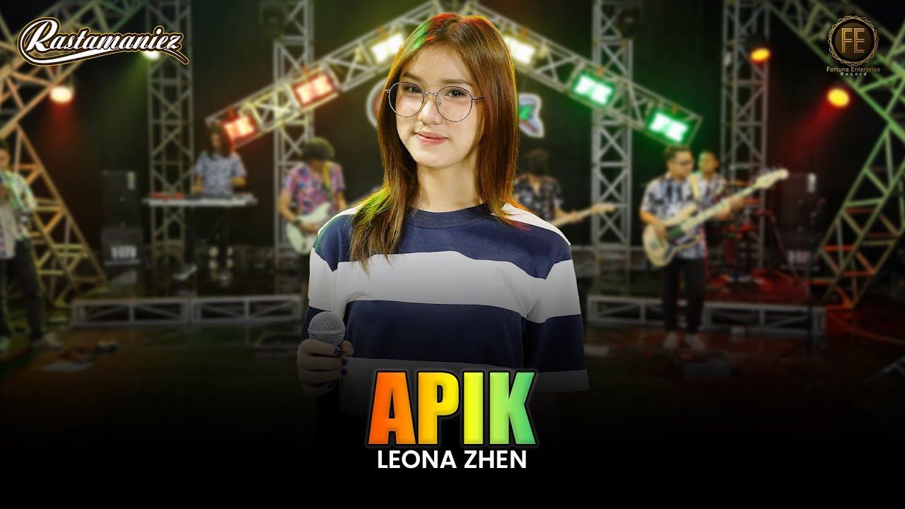 LEONA ZHEN - APIK | Feat. RASTAMANIEZ ( Official Live Version )
