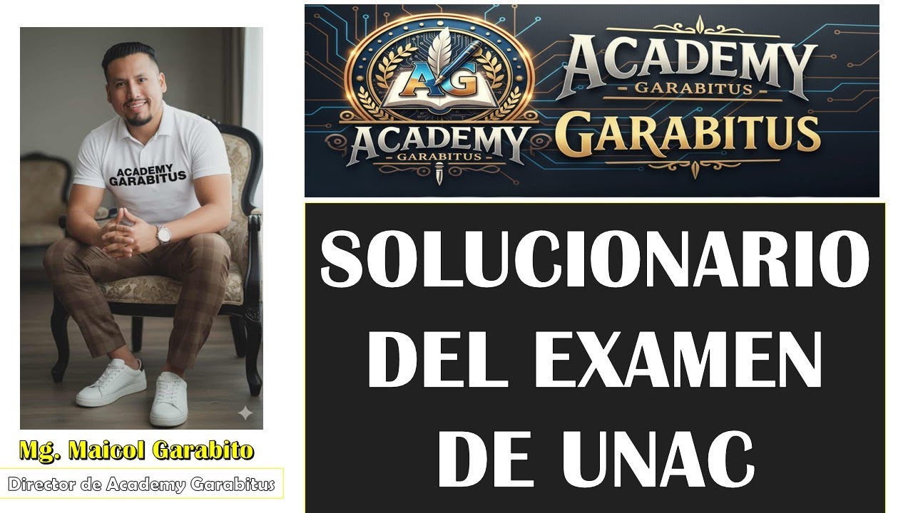 SOLUCIONARIO DEL EXAMEN DE LA UNAC 2025-2
