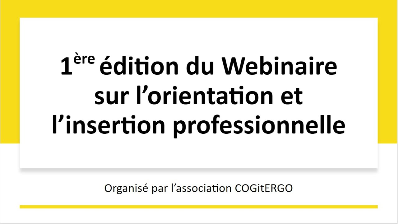 Webinaire sur l'orientation et l'insertion professionnelle - Ergonomie (1/7)