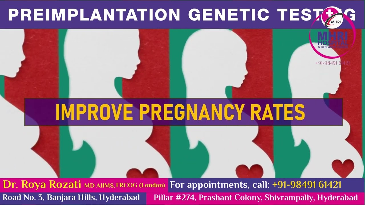 Preimplantation Genetic Testing Explained by Dr Roya Rozati - IVF Aadvantages