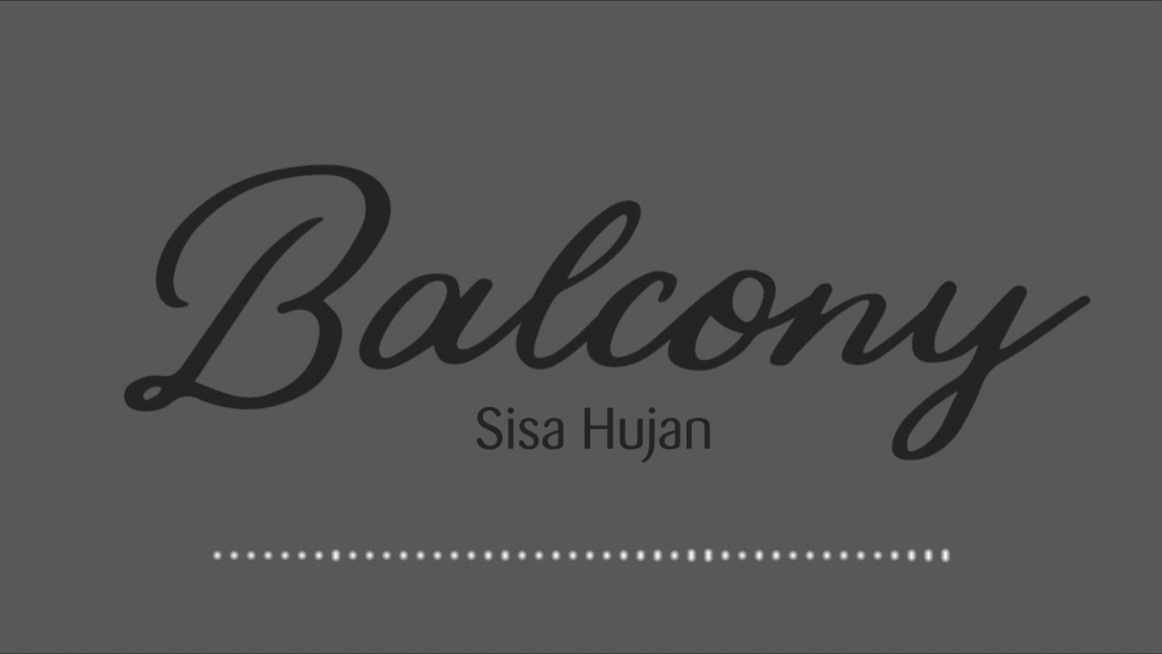 Balcony  -  sisa hujan