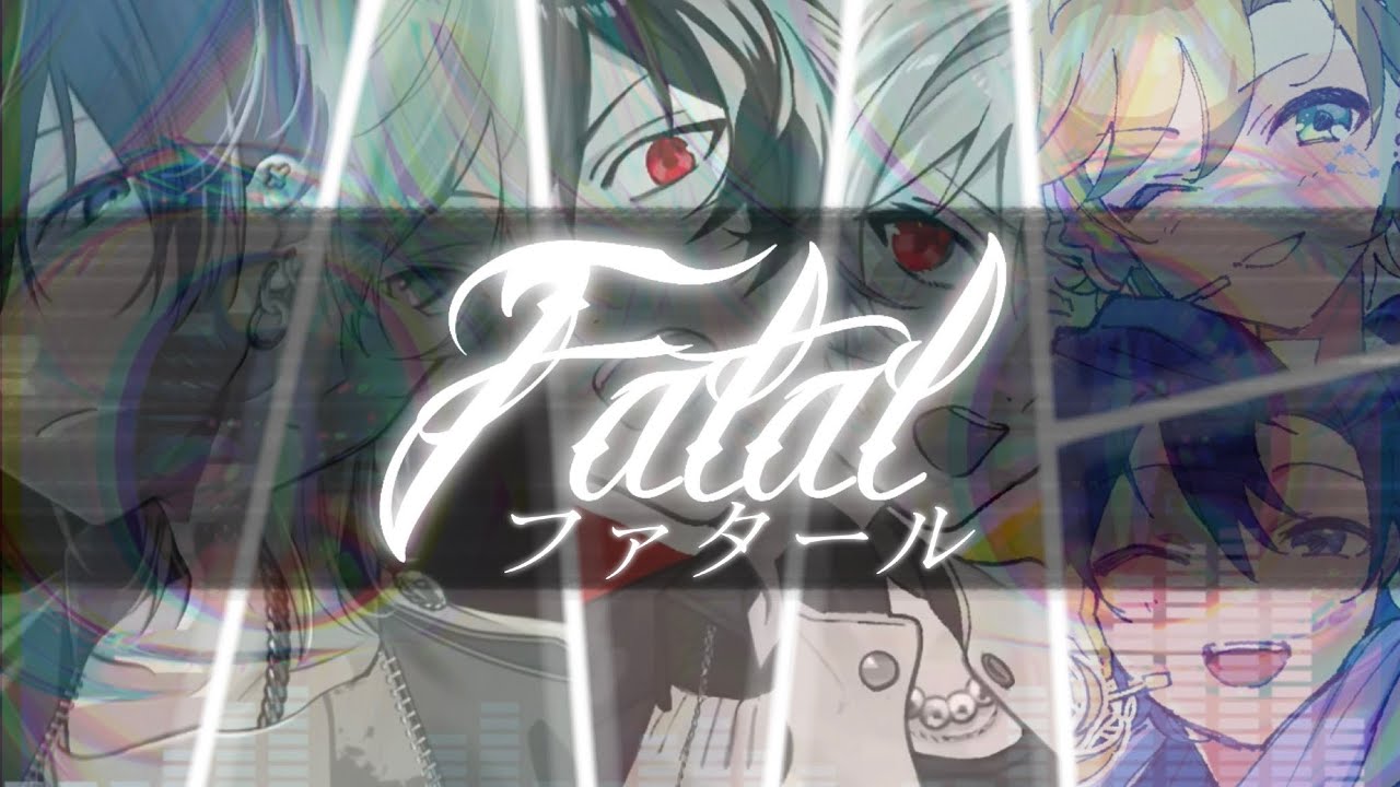 [FANMADE] GEMN -【ファタール / Fatal】Mashup