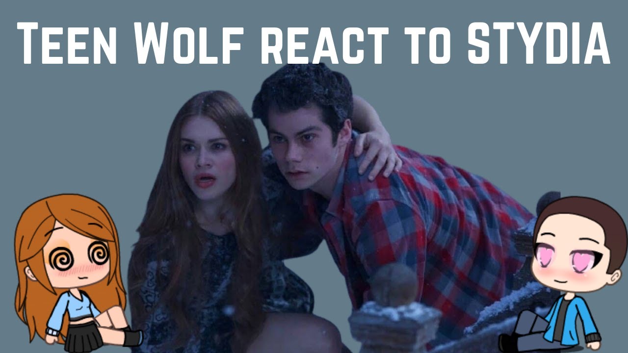 Teen Wolf react to Stydia (stiles + lydia) || Gacha Life (really darn cute)
