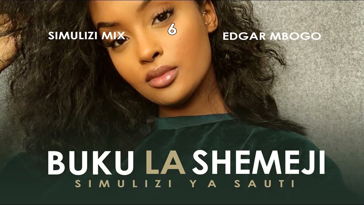 BUKU LA SHEMEJI - 6/10 SIMULIZI ZA MAPENZI BY FELIX MWENDA.