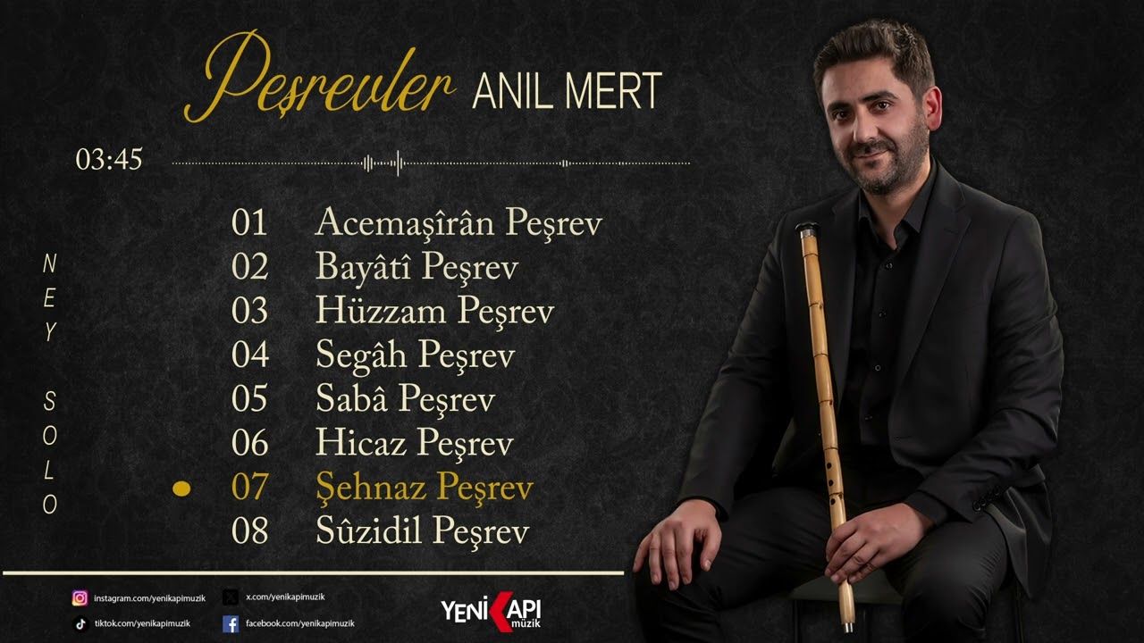 Anıl Mert - Şehnaz Peşrev (Ney Solo)