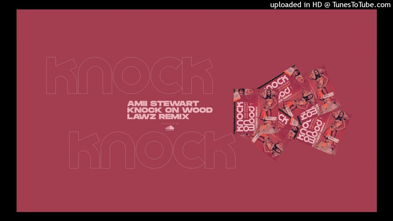 Amii Stewart - Knock On Wood (LAWZ REMIX EXTENDED)